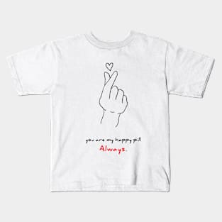 You are my happy pill always couple Kids T-Shirt